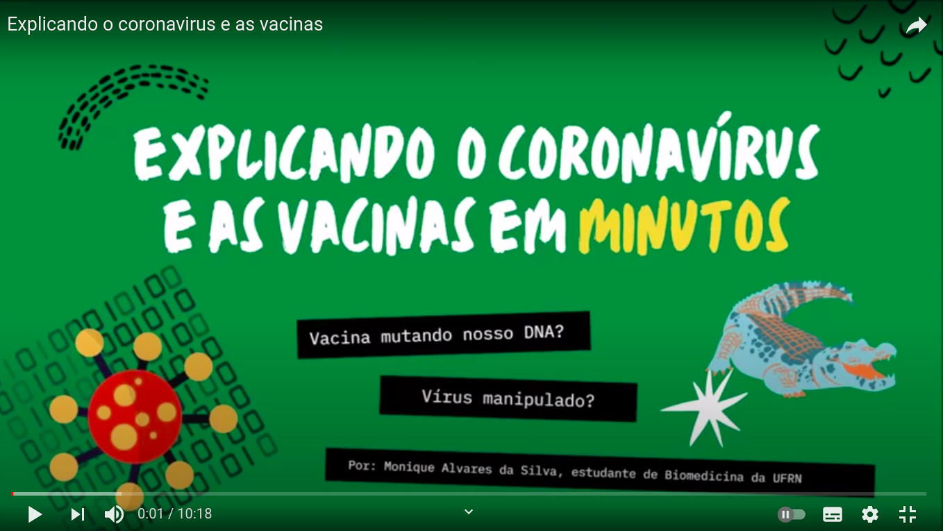 Vídeo do canal do youtube do Laboratório de Biologia Molecular e Genômica com Tema Explicando o coronavírus e as vacinas em minutos